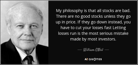 quote-my-philosophy-is-that-all-stocks-are-bad-there-are-no-good-stocks-unless-they-go-up-william-o-neil-106-69-33